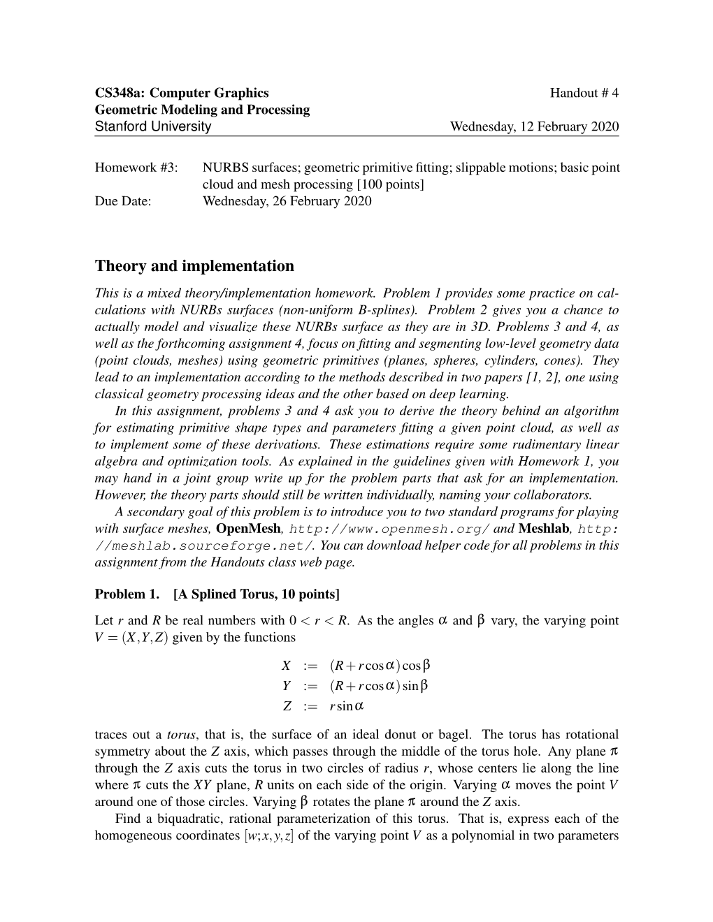 Homework #3: NURBS Surfaces; Geometric Primitive ﬁtting; Slippable Motions; Basic Point Cloud and Mesh Processing [100 Points] Due Date: Wednesday, 26 February 2020