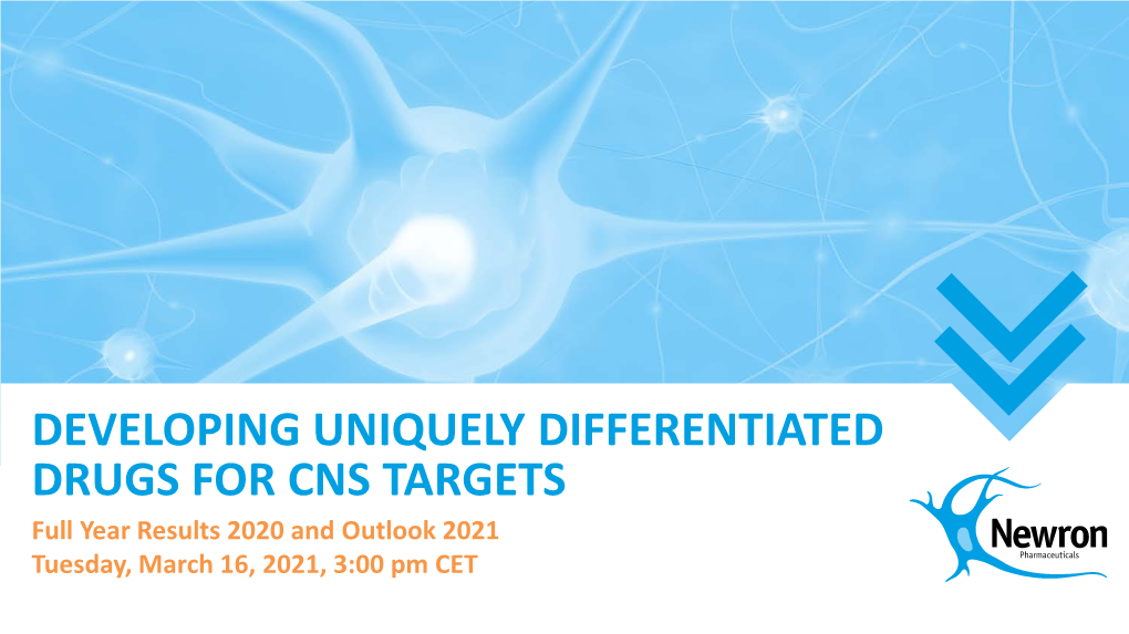 Developing Uniquely Differentiated Drugs for Cns Targets