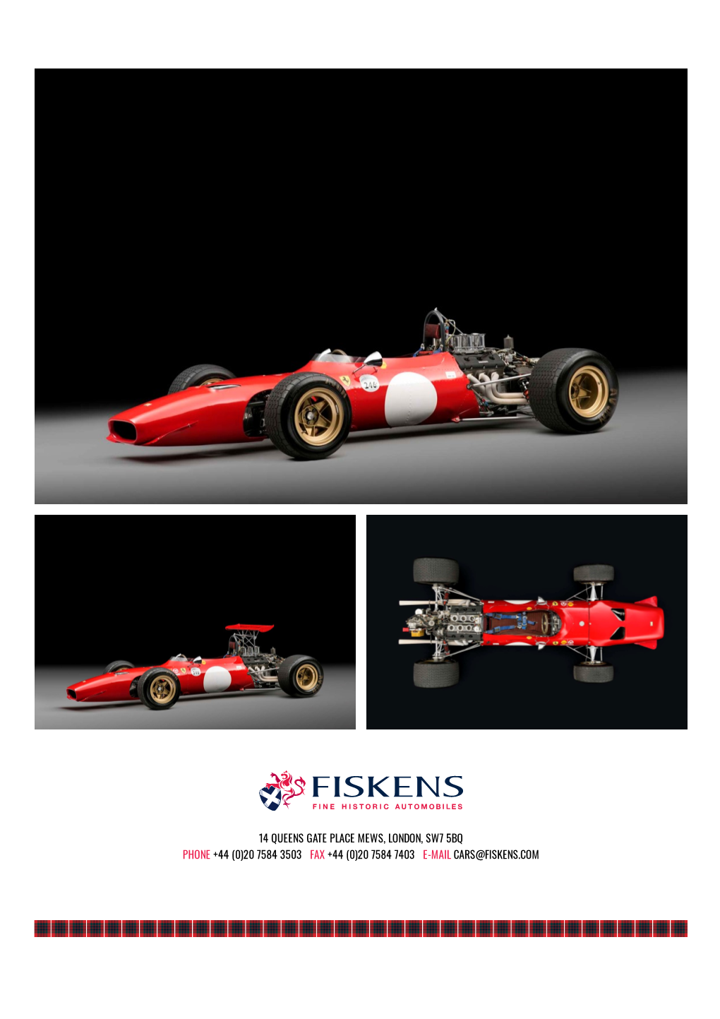 14 Queens Gate Place Mews, London, Sw7 5Bq Phone +44 (0)20 7584 3503 Fax +44 (0)20 7584 7403 E-Mail Cars@Fiskens.Com 1968 Ferrari 166/246 Dino