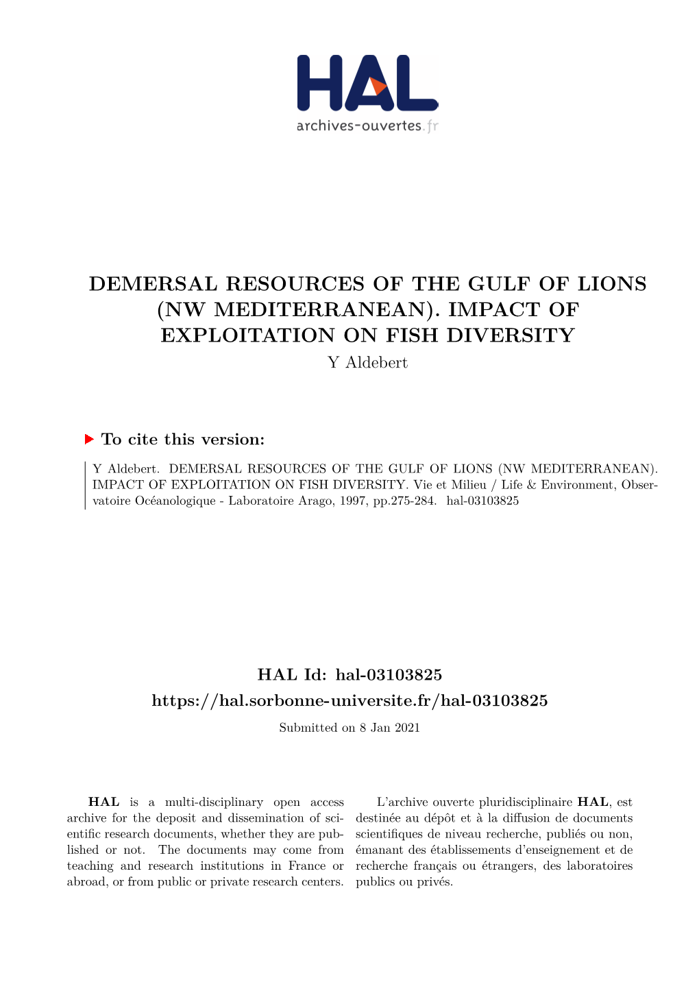 DEMERSAL RESOURCES of the GULF of LIONS (NW MEDITERRANEAN). IMPACT of EXPLOITATION on FISH DIVERSITY Y Aldebert