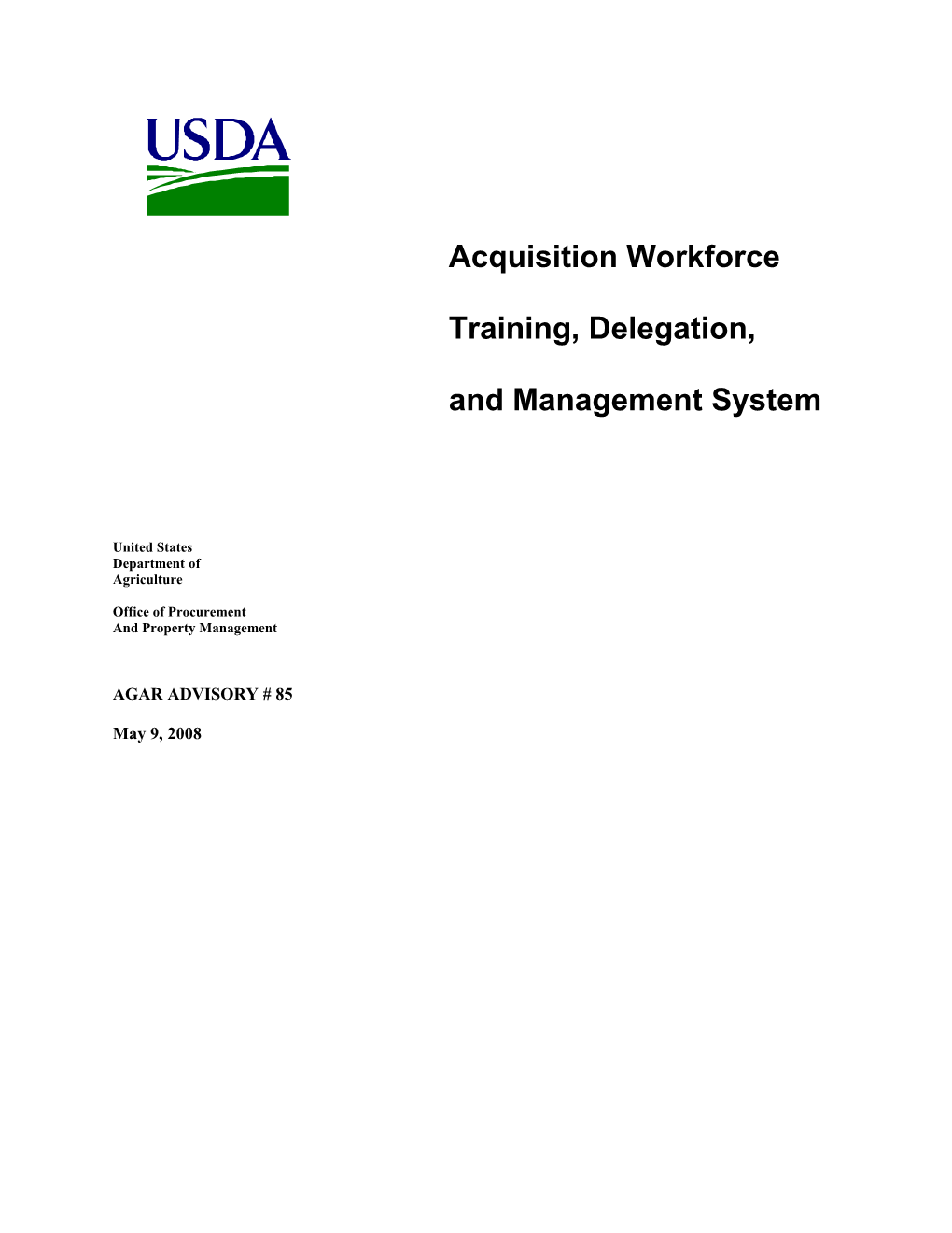 Acquisition Workforce Training, Delegation, and Management System