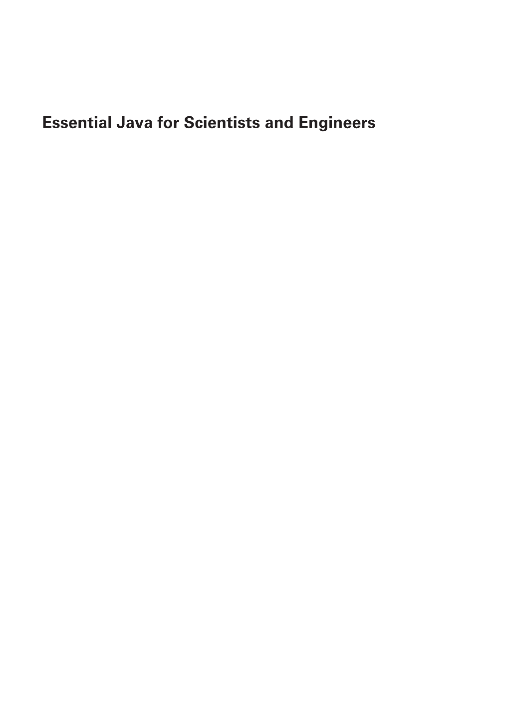Essential Java for Scientists and Engineers Essential Java for Scientists and Engineers