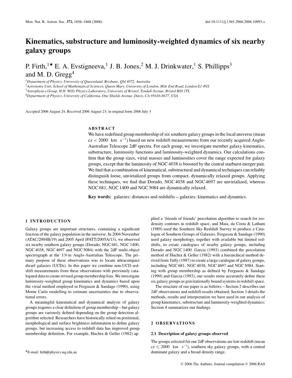 Kinematics, Substructure and Luminosity-Weighted Dynamics of Six Nearby Galaxy Groups