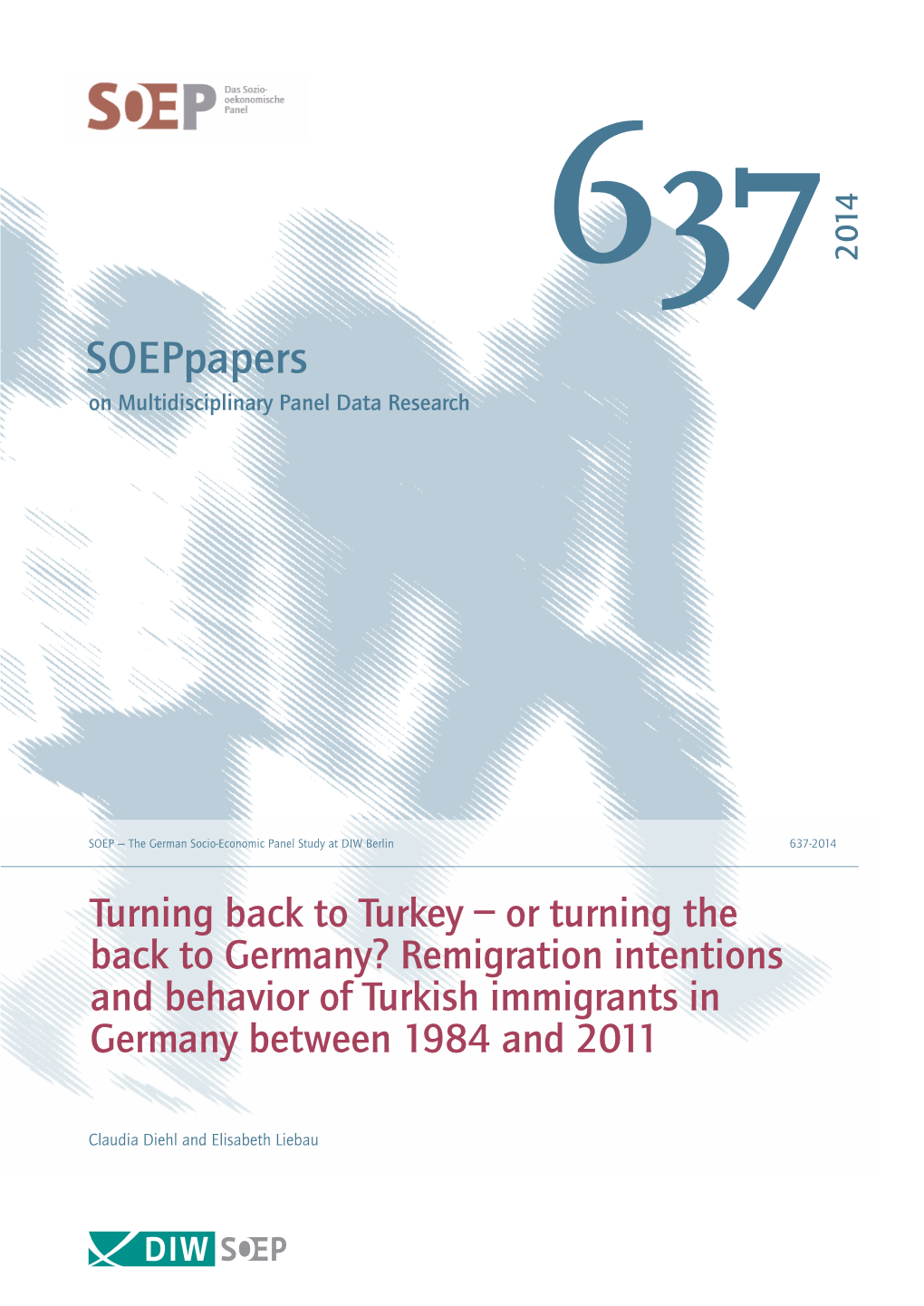 Remigration Intentions and Behavior of Turkish Immigrants in Germany Between 1984 and 2011