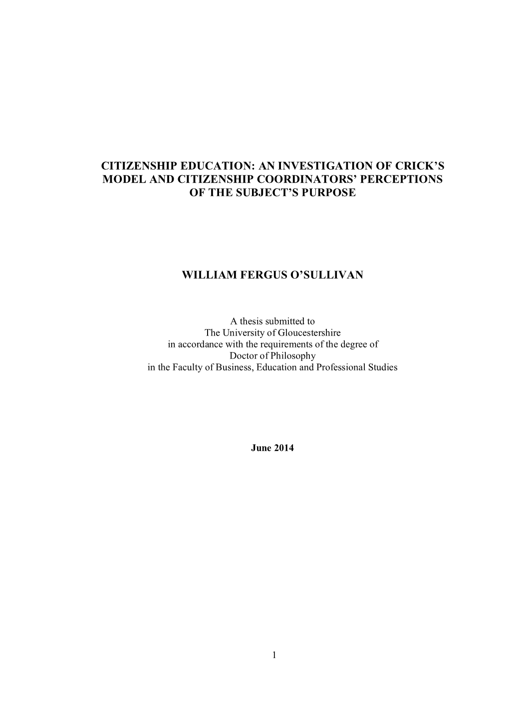 Citizenship Education: an Investigation of Crick’S Model and Citizenship Coordinators’ Perceptions of the Subject’S Purpose