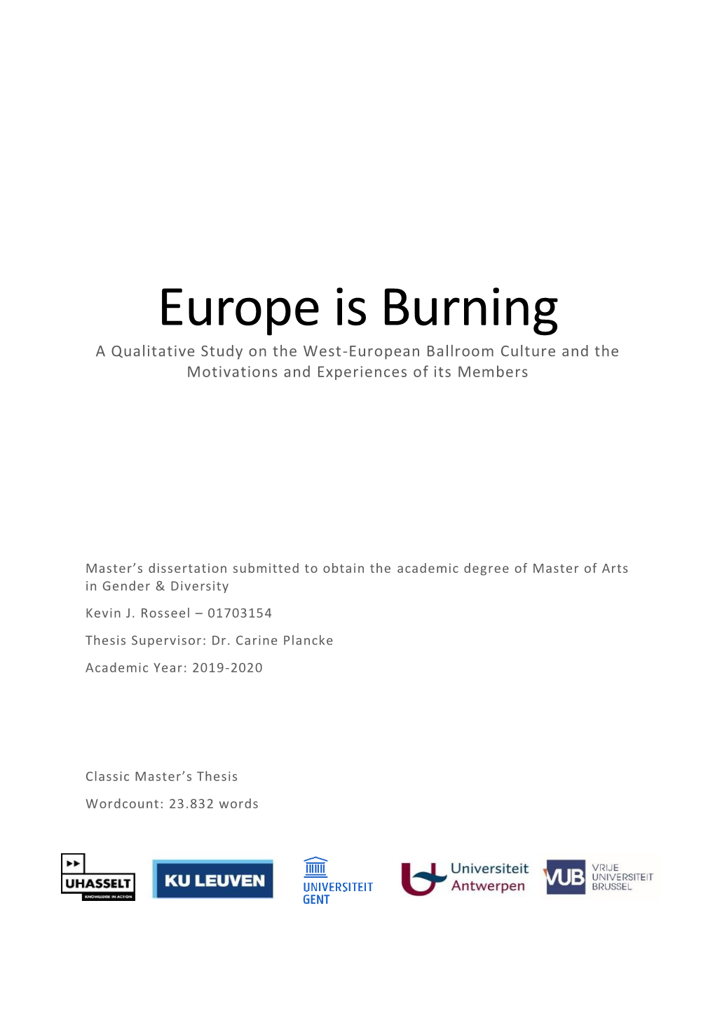 Europe Is Burning a Qualitative Study on the West-European Ballroom Culture and the Motivations and Experiences of Its Members