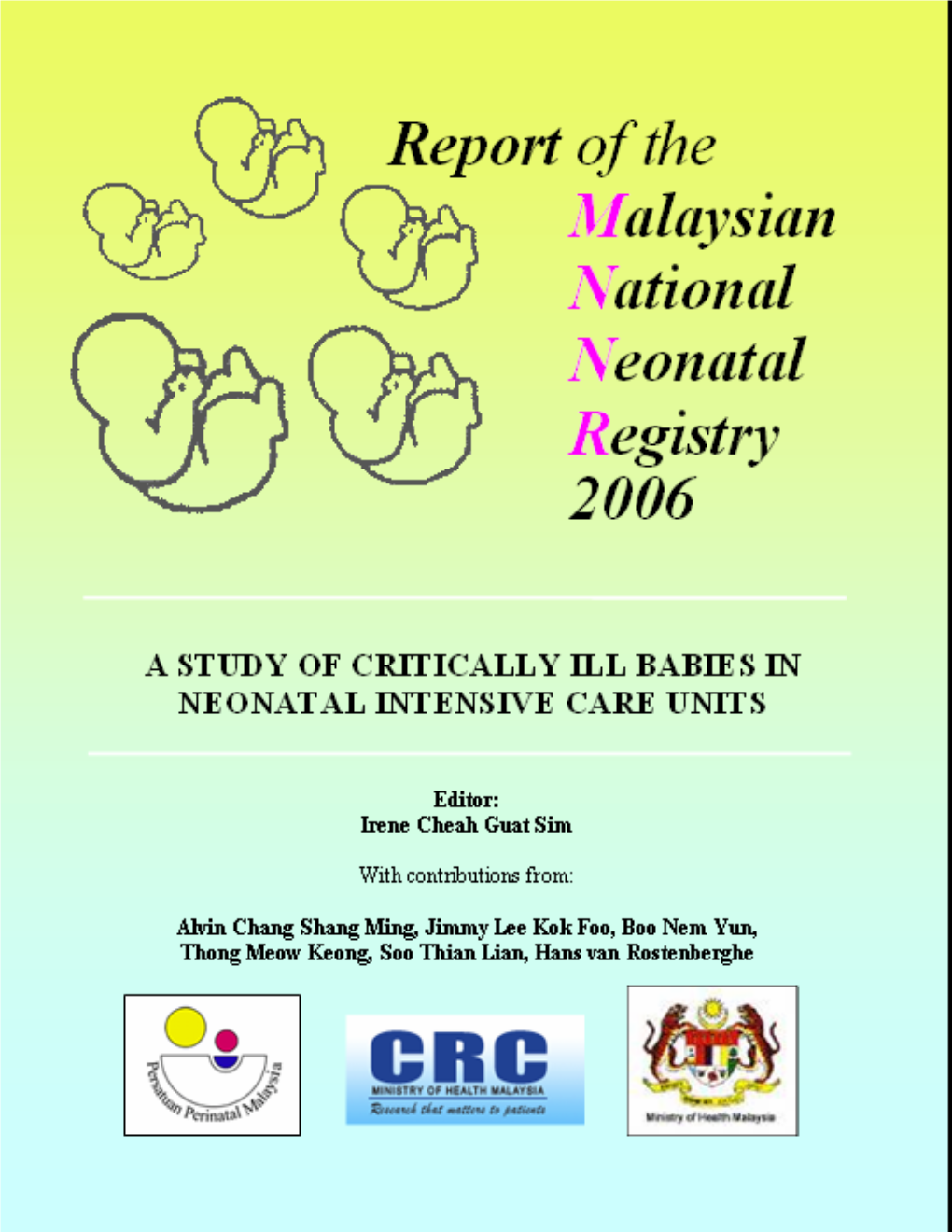 Report of the Malaysian National Neonatal Registry 2006