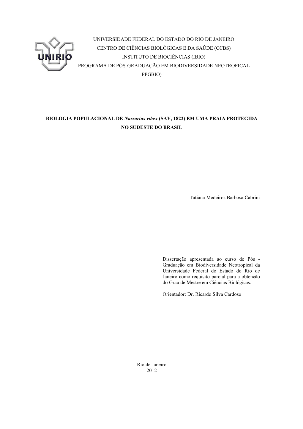 BIOLOGIA POPULACIONAL DE Nassarius Vibex (SAY, 1822) EM UMA PRAIA PROTEGIDA NO SUDESTE DO BRASIL