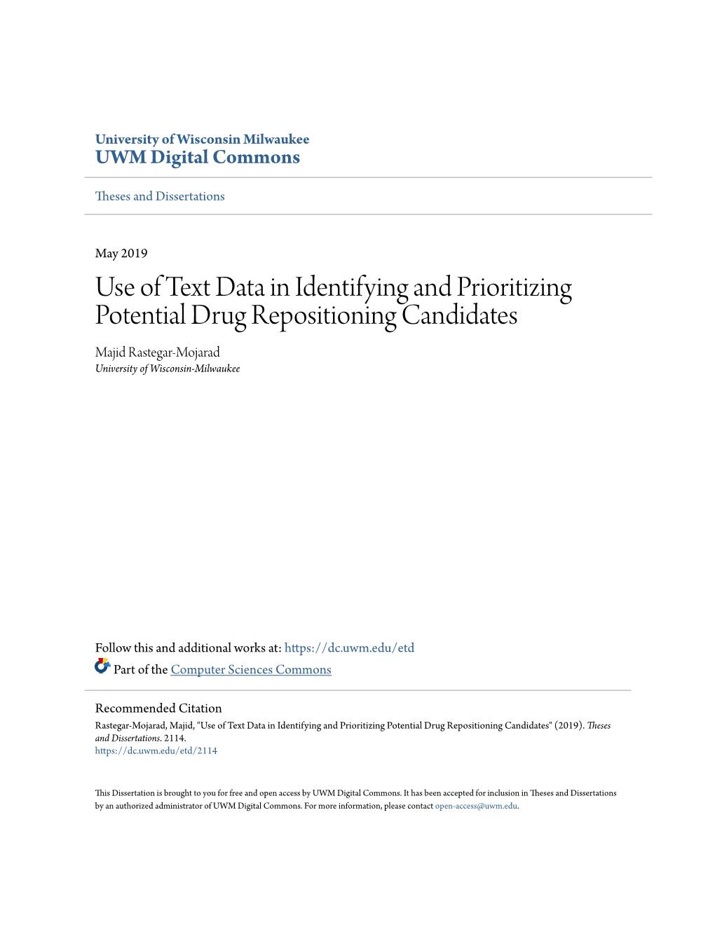 Use of Text Data in Identifying and Prioritizing Potential Drug Repositioning Candidates Majid Rastegar-Mojarad University of Wisconsin-Milwaukee