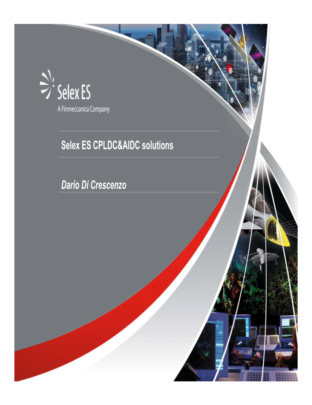 Selex ES CPLDC&AIDC Solutions Dario Di Crescenzo