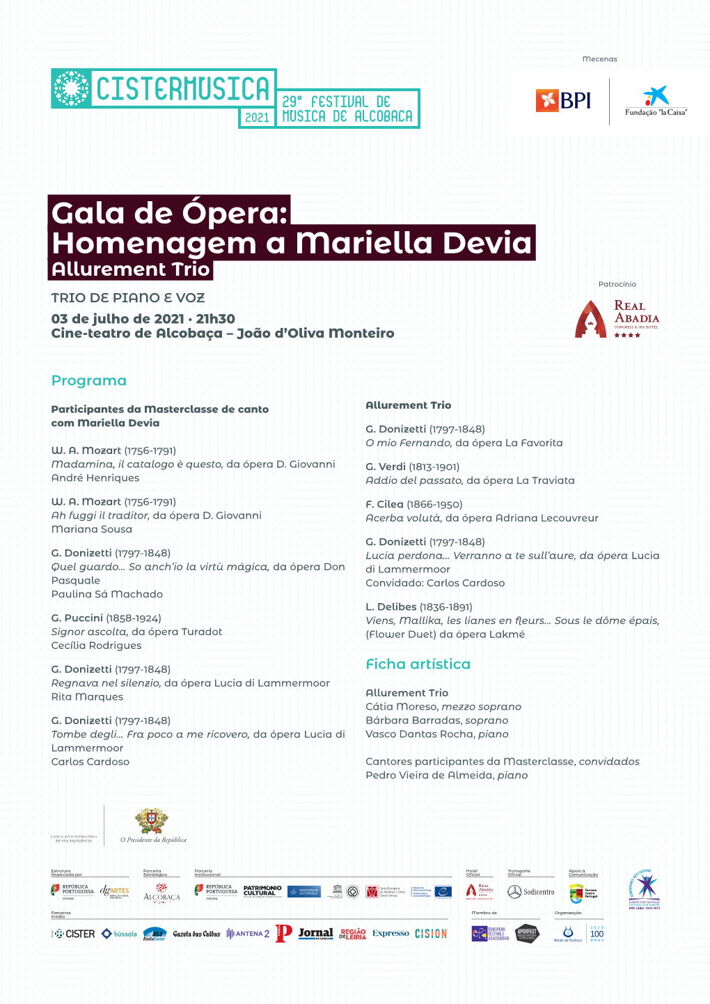 Gala De Ópera: Homenagem a Mariella Devia Allurement Trio Patrocínio TRIO DE PIANO E VOZ 03 De Julho De 2021 · 21H30 Cine-Teatro De Alcobaça – João D’Oliva Monteiro