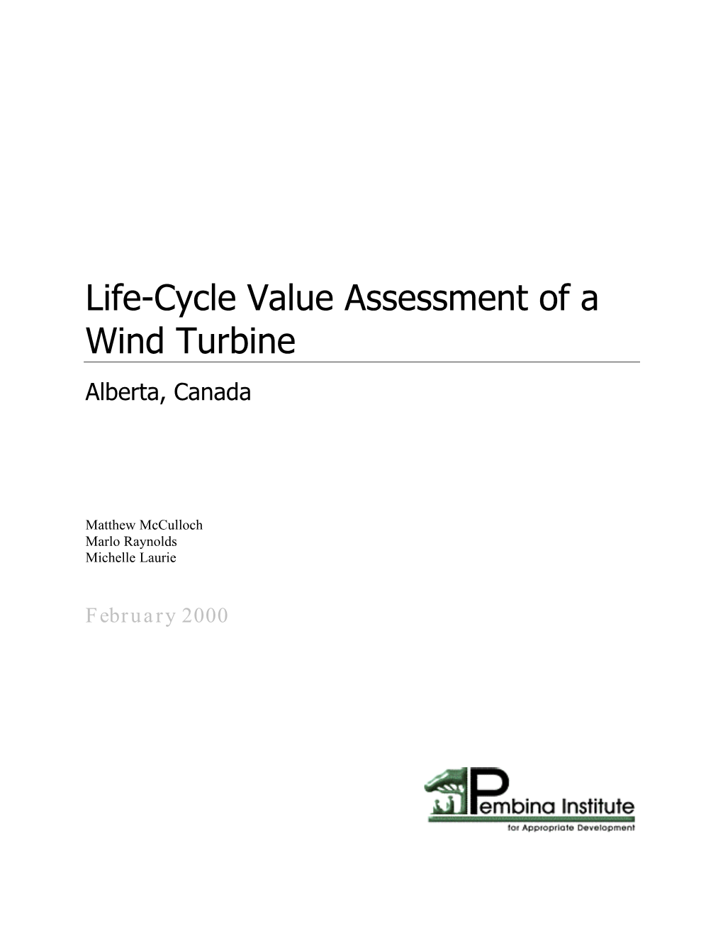 Life-Cycle Value Assessment of a Wind Turbine Alberta, Canada