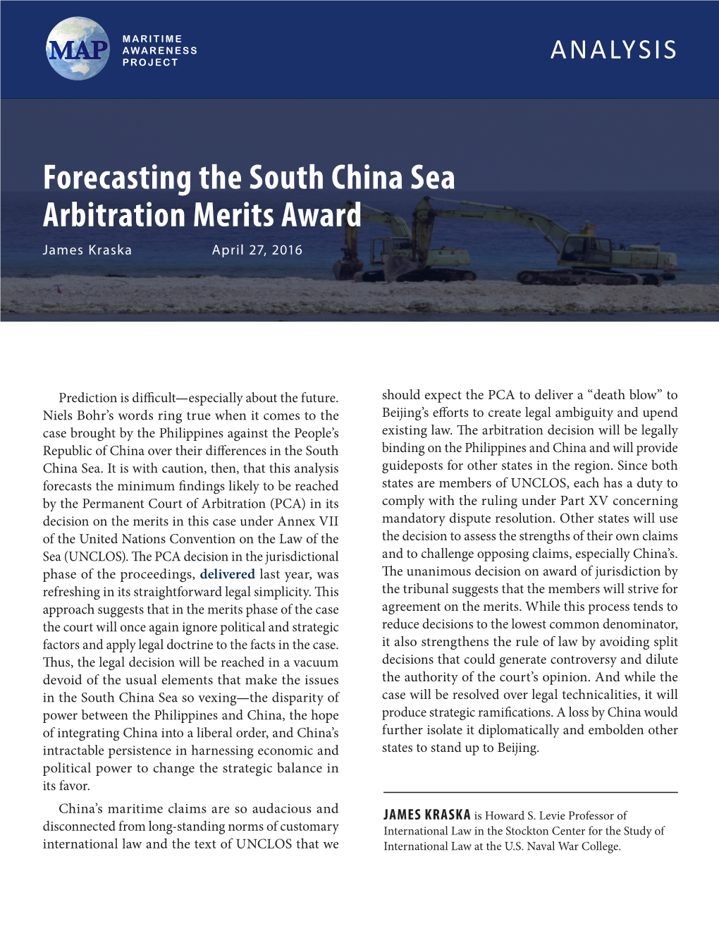 Forecasting the South China Sea Arbitration Merits Award James Kraska April 27, 2016
