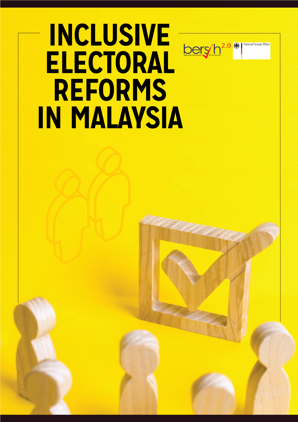 Inclusive Electoral Reforms in Malaysia 1 Inclusive Electoral Contents Reforms in Malaysia