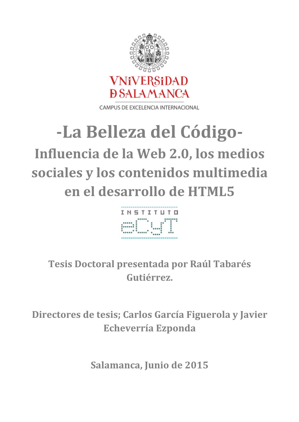 La Belleza Del Código; La Influencia De Las Redes Sociales Y Las Aplicaciones Colaborativas En El Desarrollo De HTML5”