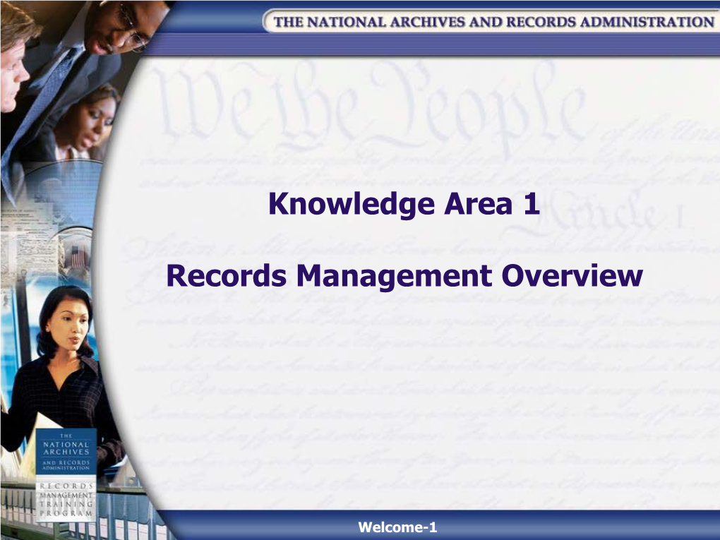 Knowledge Area 1: Records Management Overview Participant Guide (PG) • KA 1 Modules 1 Through 3 • KA 1 Handouts • KA 1 References
