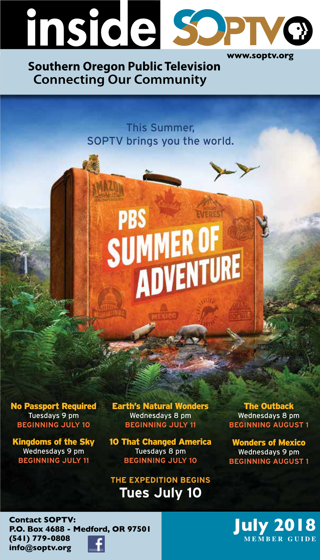 July 2018 (541) 779-0808 MEMBER GUIDE Info@Soptv.Org Sustainers Know That a Little Each Month Makes a BIG Difference for SOPTV… and It Makes Your Life a Little Easier