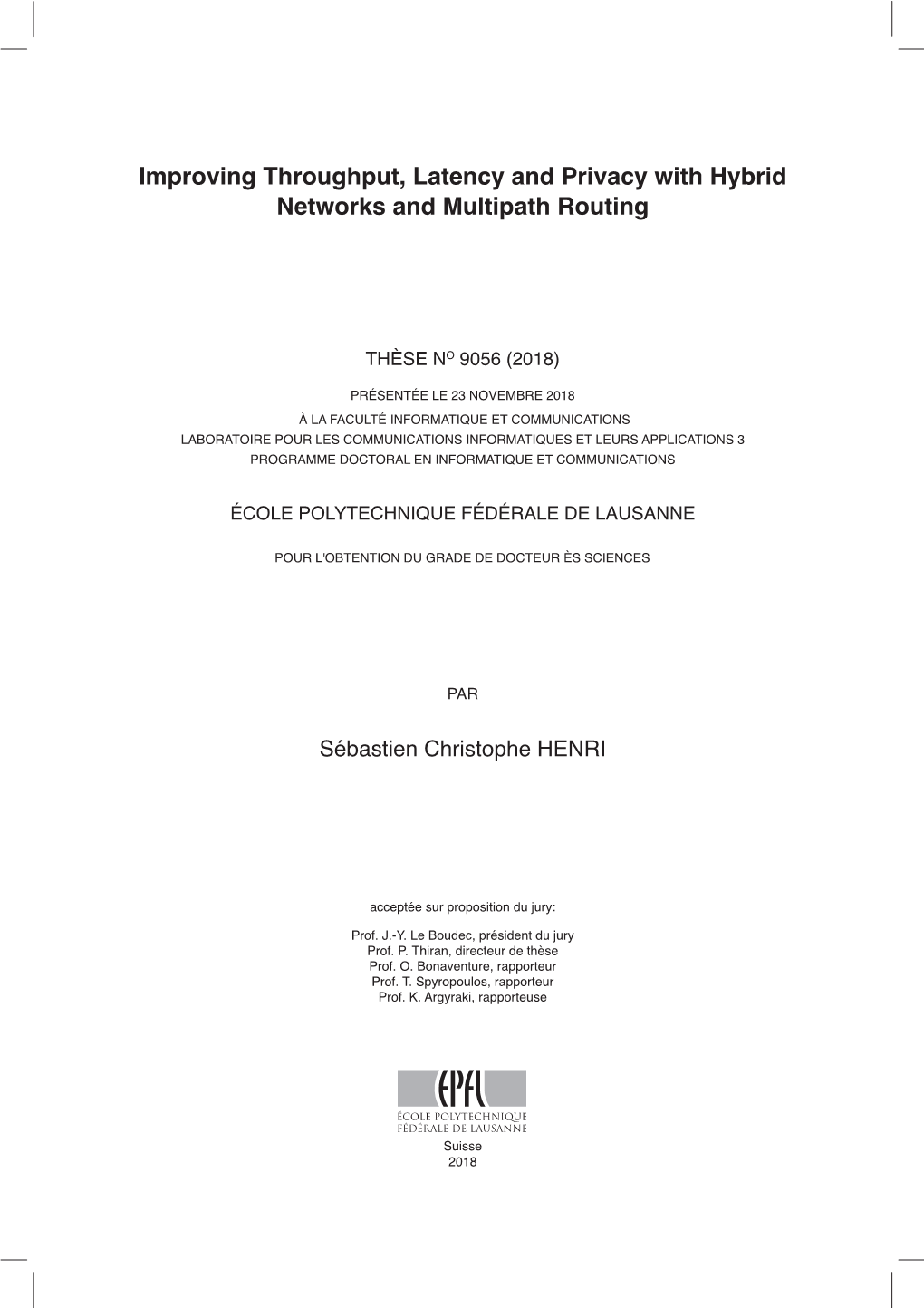 Improving Throughput, Latency and Privacy with Hybrid Networks and Multipath Routing