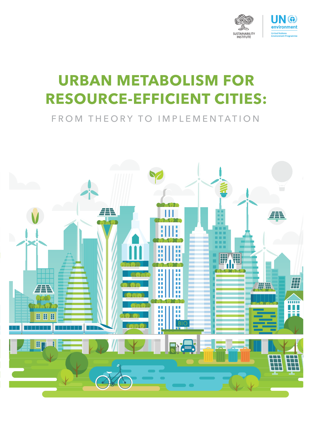 URBAN METABOLISM for RESOURCE-EFFICIENT CITIES: from THEORY to IMPLEMENTATION Acknowledgements