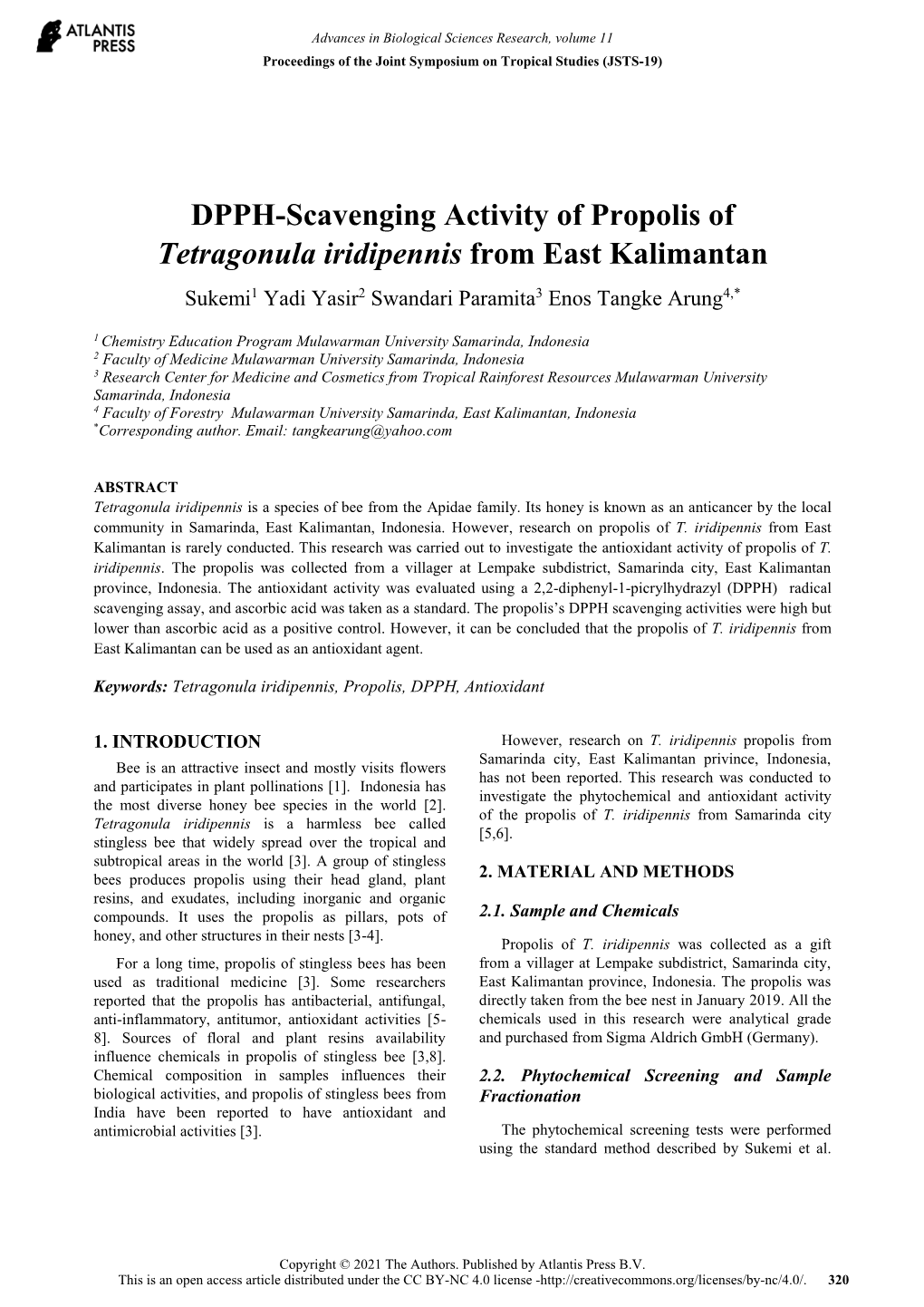 DPPH-Scavenging Activity of Propolis of Tetragonula Iridipennis from East Kalimantan Sukemi1 Yadi Yasir2 Swandari Paramita3 Enos Tangke Arung4,*