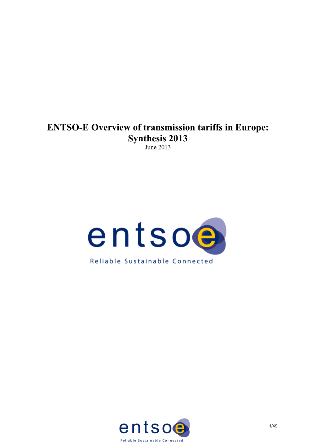 ENTSO-E Overview of Transmission Tariffs in Europe: Synthesis 2013 June 2013