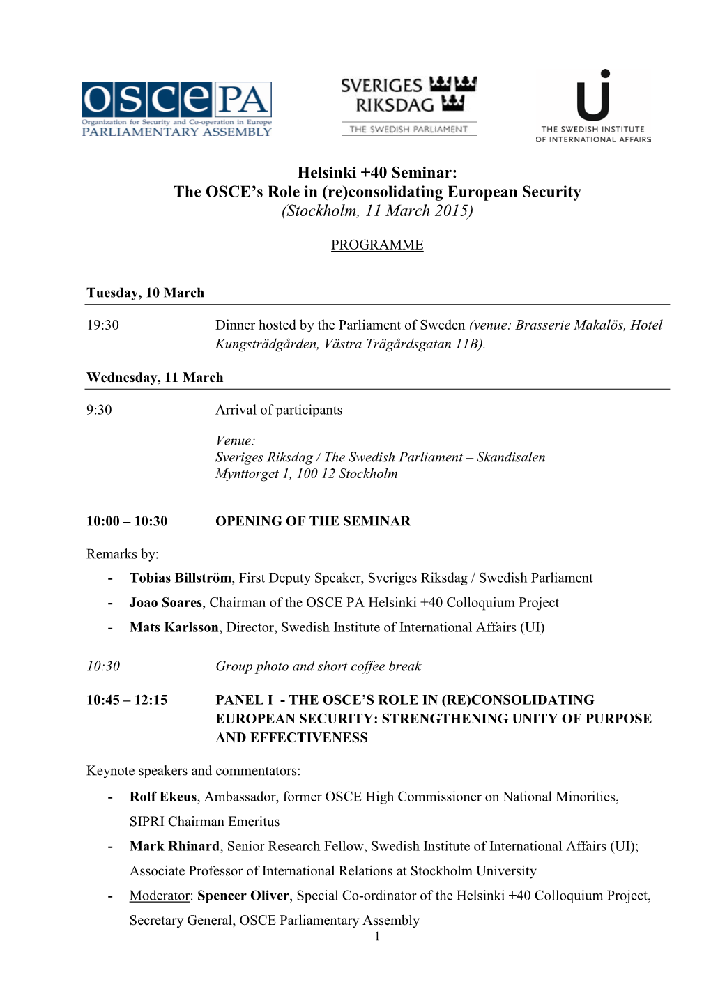 Helsinki +40 Seminar: the OSCE’S Role in (Re)Consolidating European Security (Stockholm, 11 March 2015)