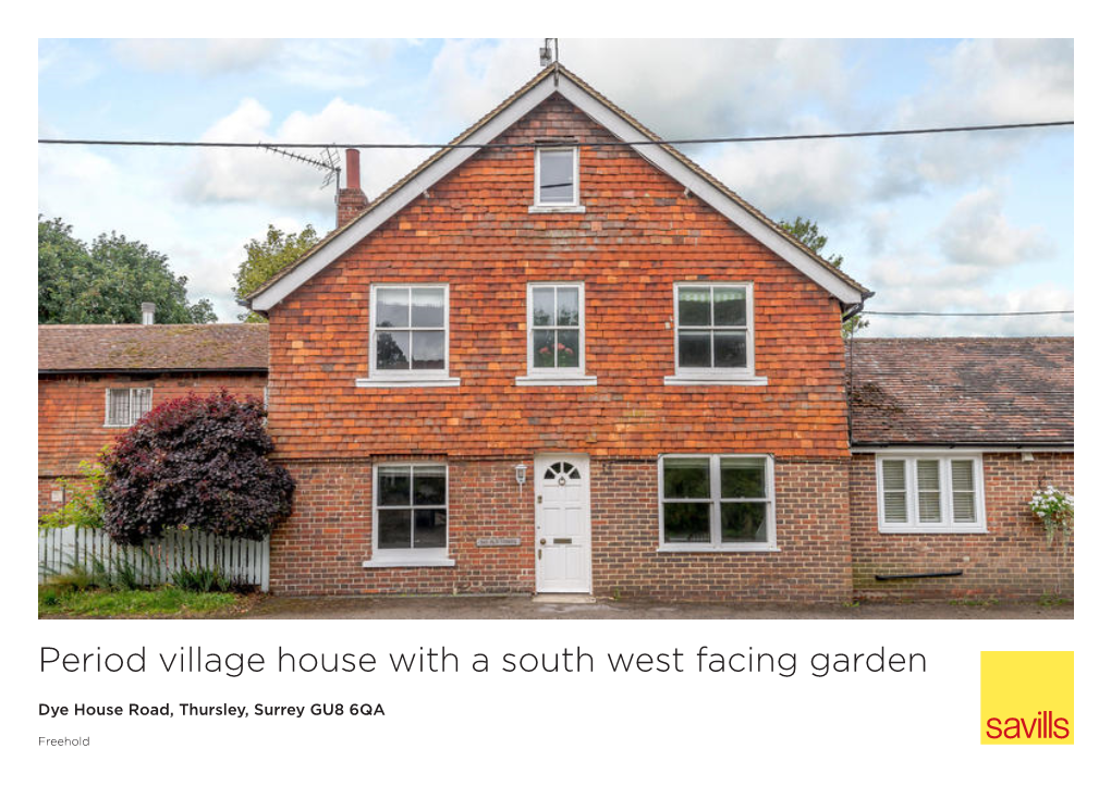 Period Village House with a South West Facing Garden