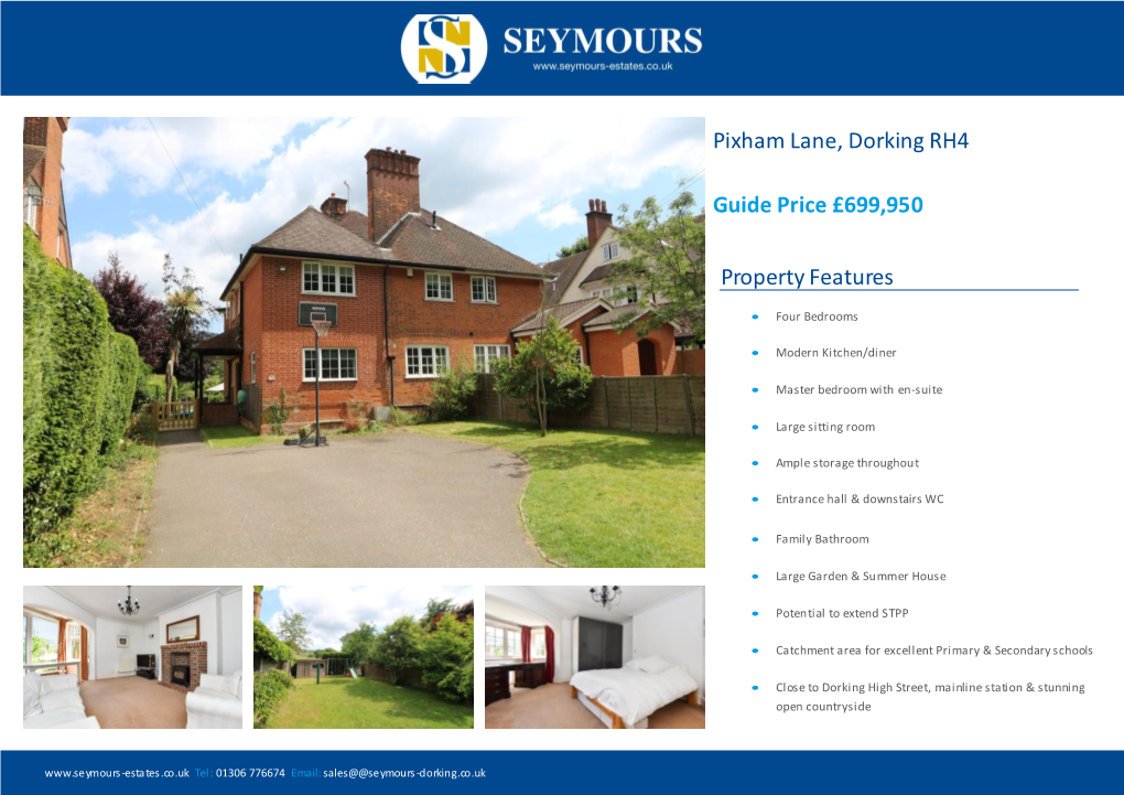 Property Features Pixham Lane, Dorking RH4 Guide Price £699,950