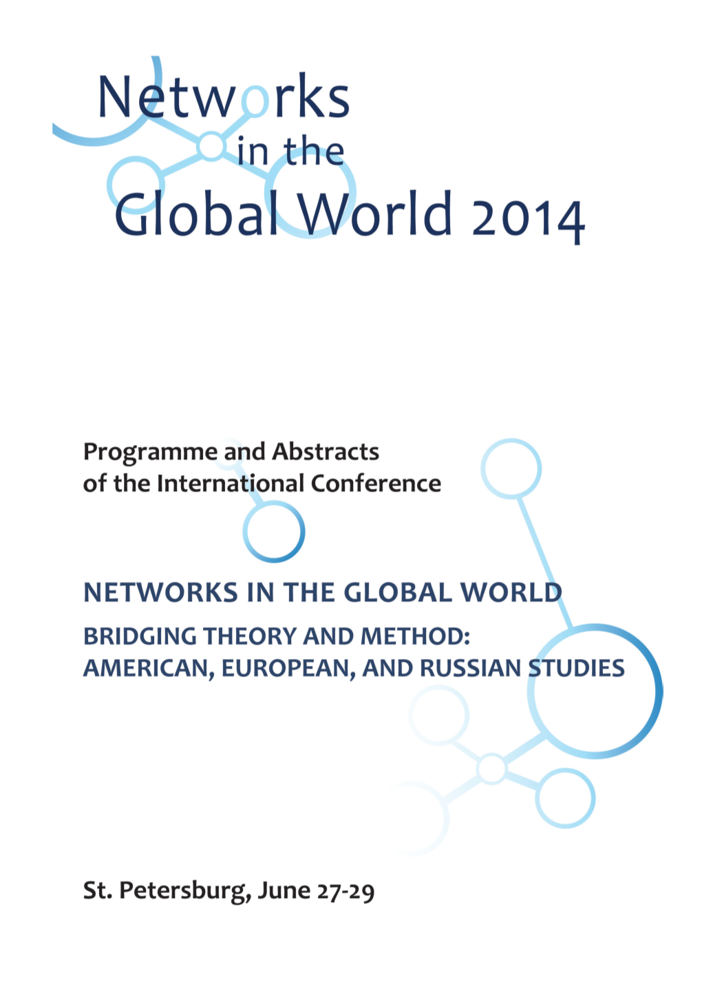 Programme and Abstracts of the International Conference Networks in the Global World 2014 Bridging Theory and Method: American, European, and Russian Studies