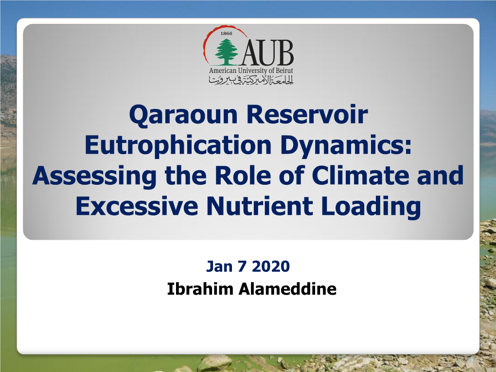 Eutrophication Dynamics: Assessing the Role of Climate and Excessive Nutrient Loading