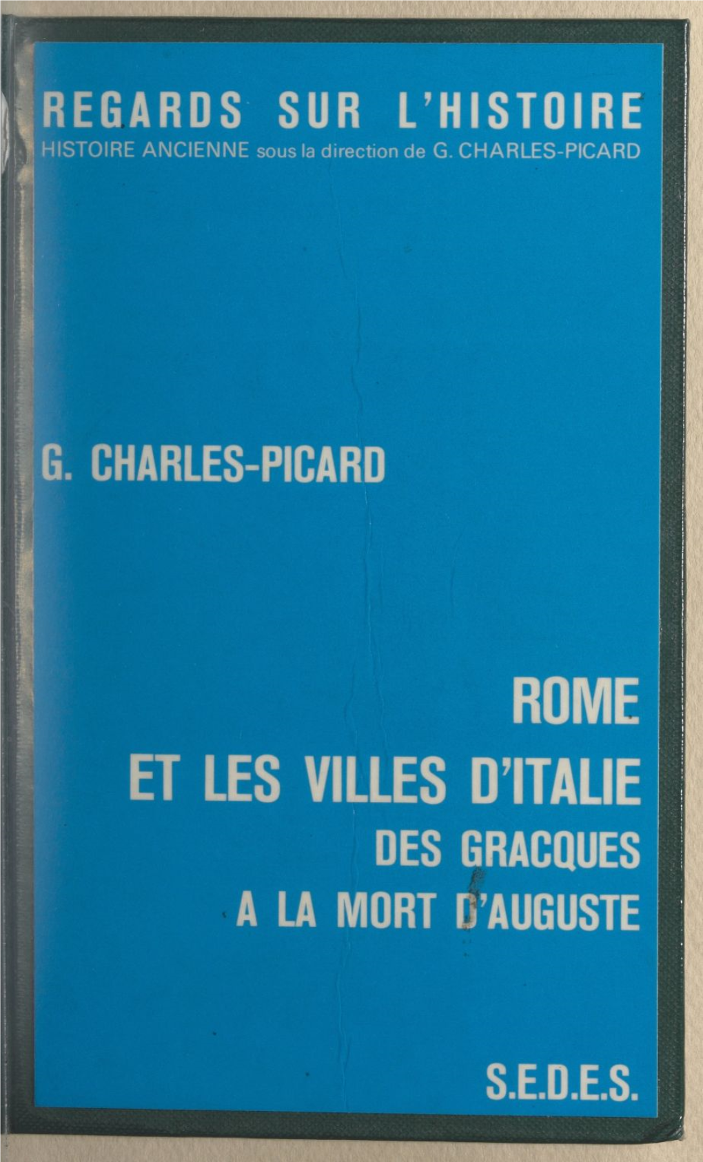 Rome Et Les Villes D'italie, Des Gracques À La Mort D'auguste