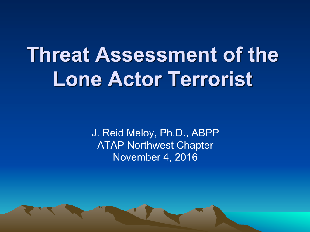 Threat Assessment of the Lone Actor Terrorist