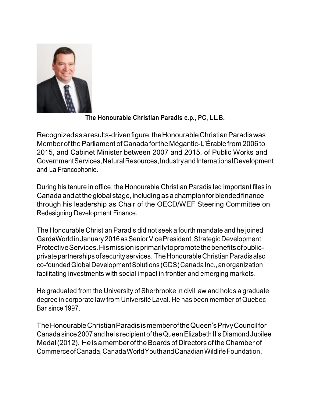 The Honourable Christian Paradis C.P., PC, LL.B. Recognized As a Results
