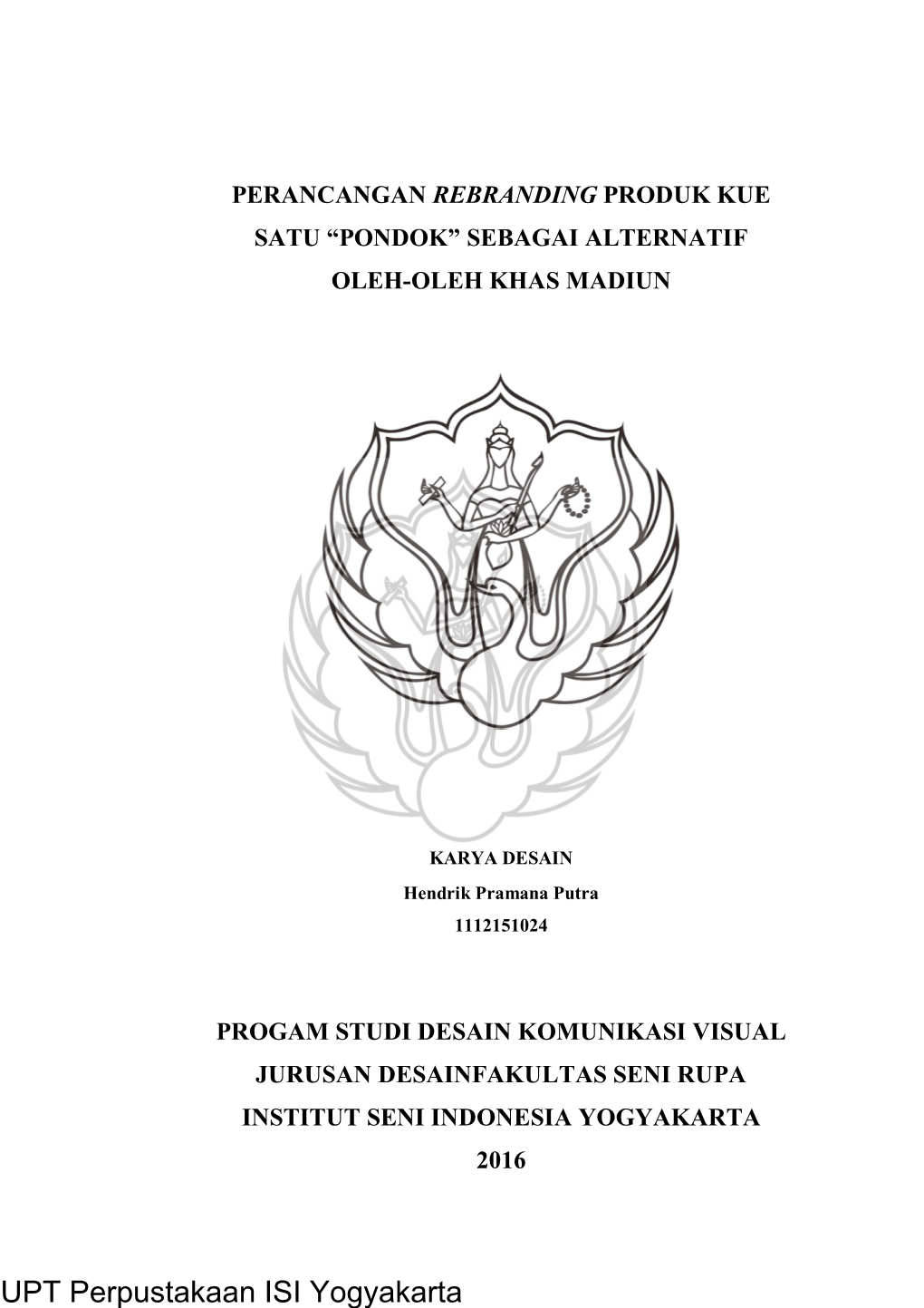 Progam Studi Desain Komunikasi Visual Jurusan Desainfakultas Seni Rupa Institut Seni Indonesia Yogyakarta 2016