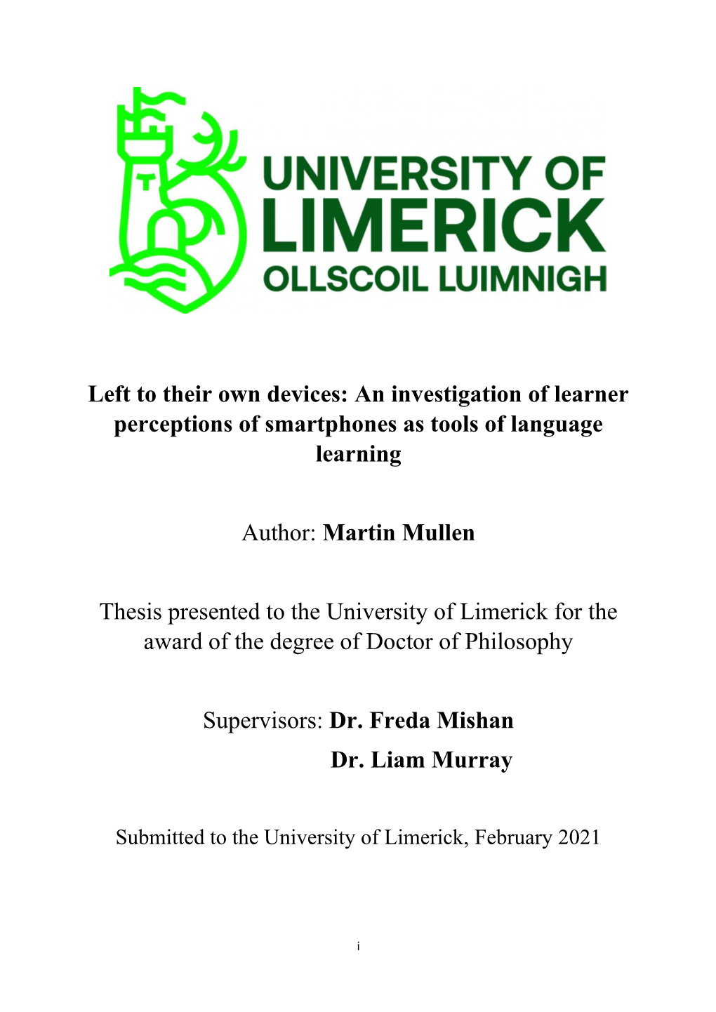 Left to Their Own Devices: an Investigation of Learner Perceptions of Smartphones As Tools of Language Learning