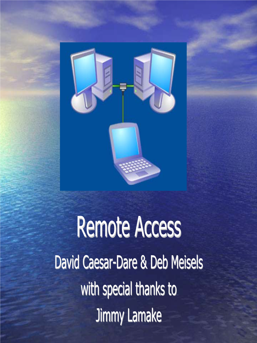 Remote Desktopdesktop OUROUR CHOICESCHOICES