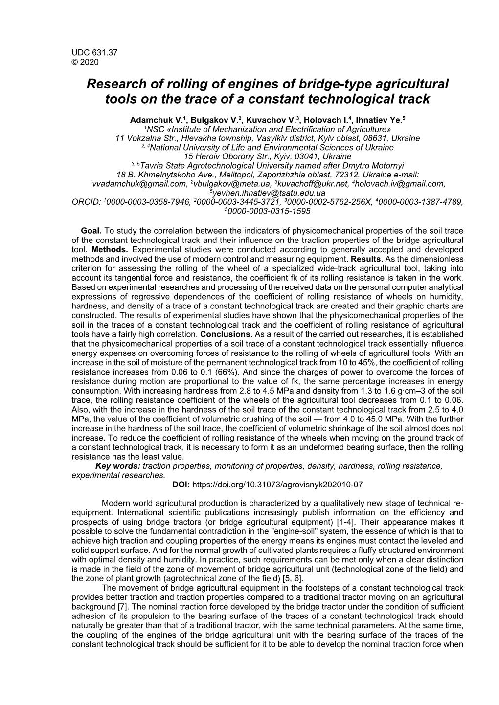 Research of Rolling of Engines of Bridge-Type Agricultural Tools on the Trace of a Constant Technological Track