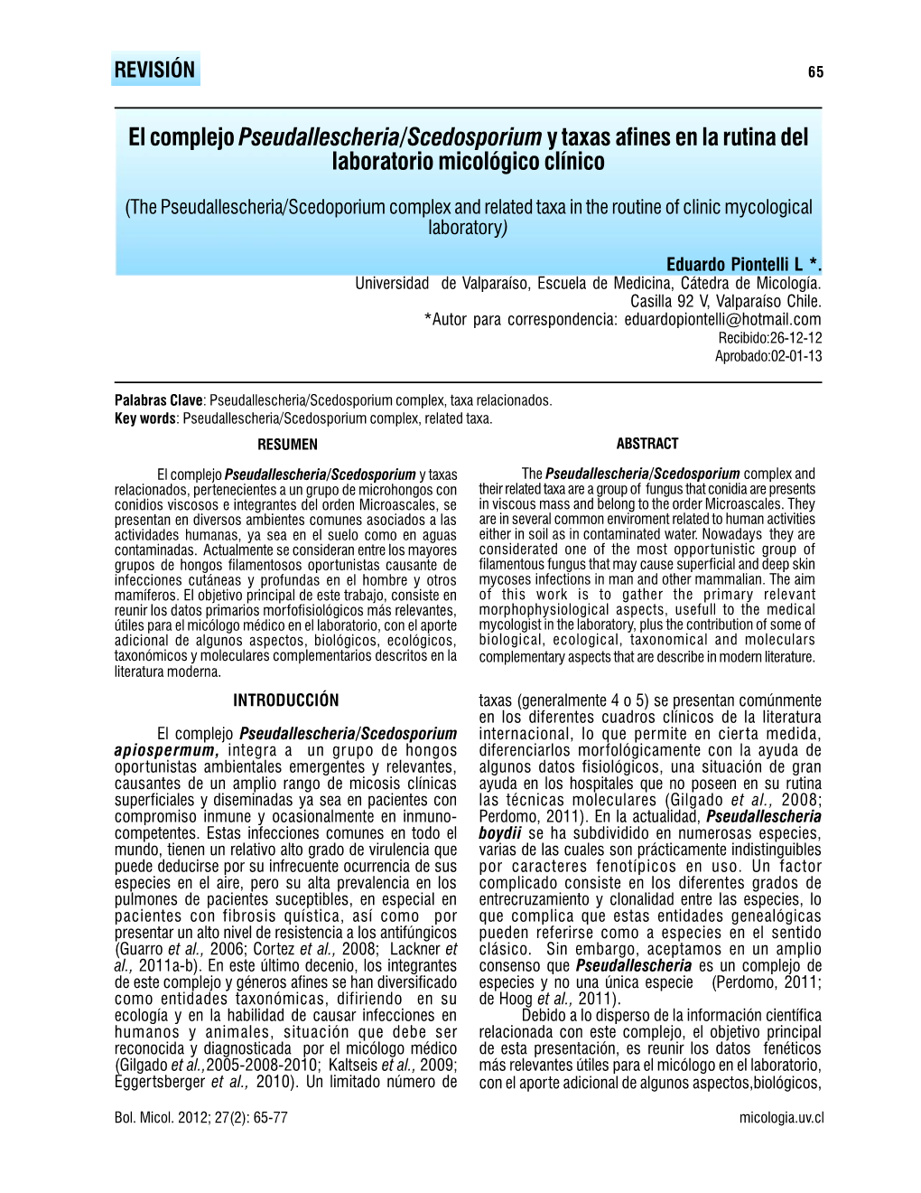 The Pseudallescheria/Scedoporium Complex and Related Taxa in the Routine of Clinic Mycological Laboratory)
