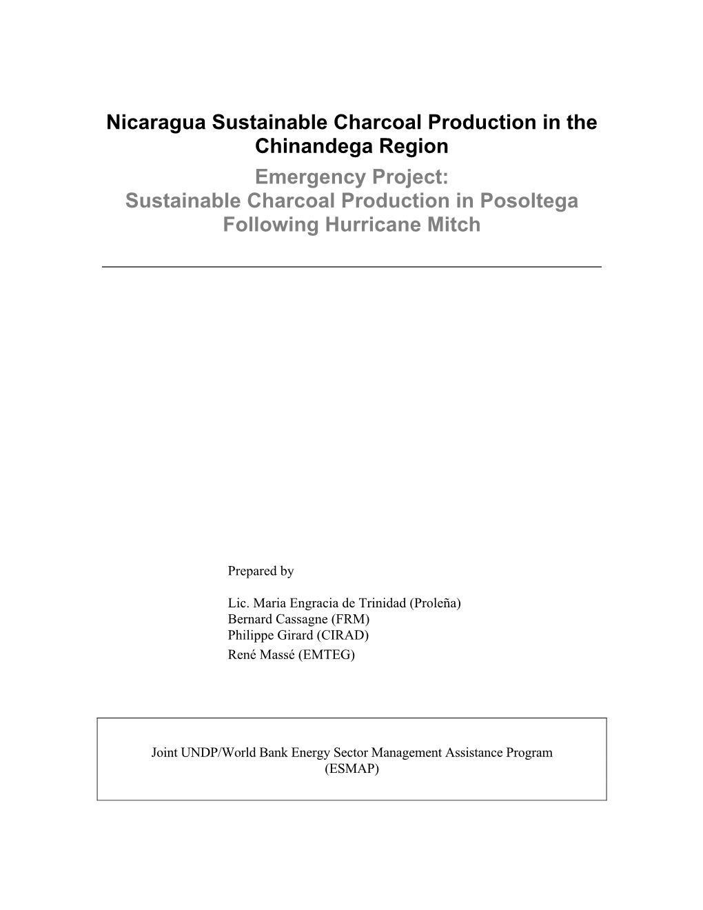 Nicaragua Sustainable Charcoal Production in the Chinandega Region Emergency Project: Sustainable Charcoal Production in Posoltega Following Hurricane Mitch