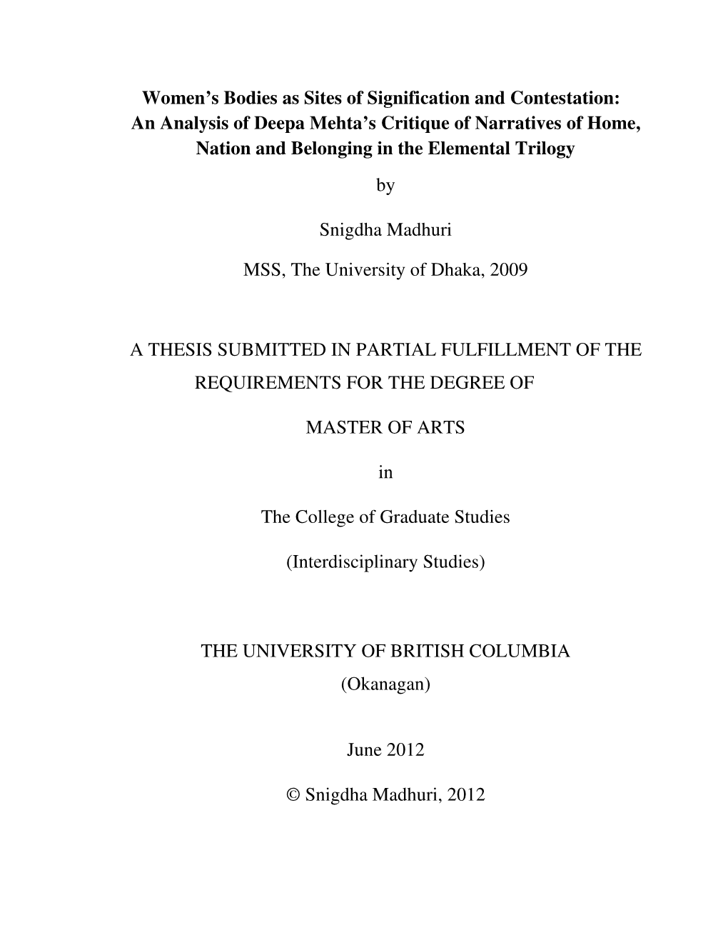 Women's Bodies As Sites of Signification and Contestation: an Analysis of Deepa Mehta's Critique of Narratives of Home, Na