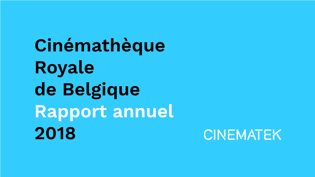 Cinémathèque Royale De Belgique Rapport Annuel 2018