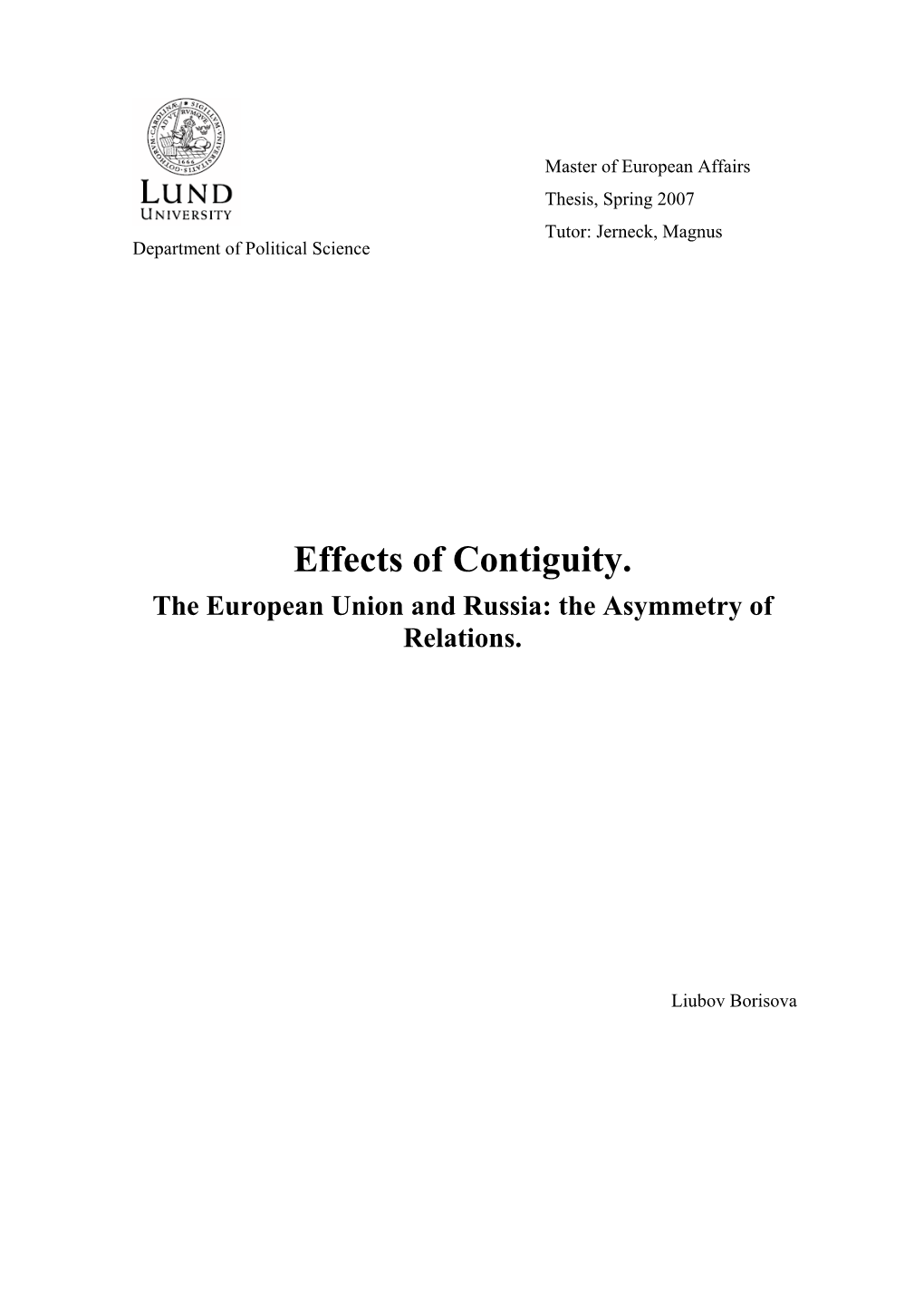 Effects of Contiguity. the European Union and Russia: the Asymmetry of Relations