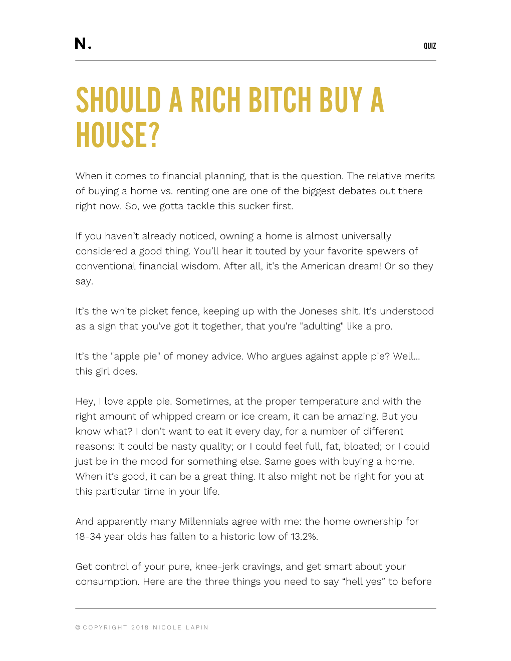Should a Rich Bitch Buy a House?
