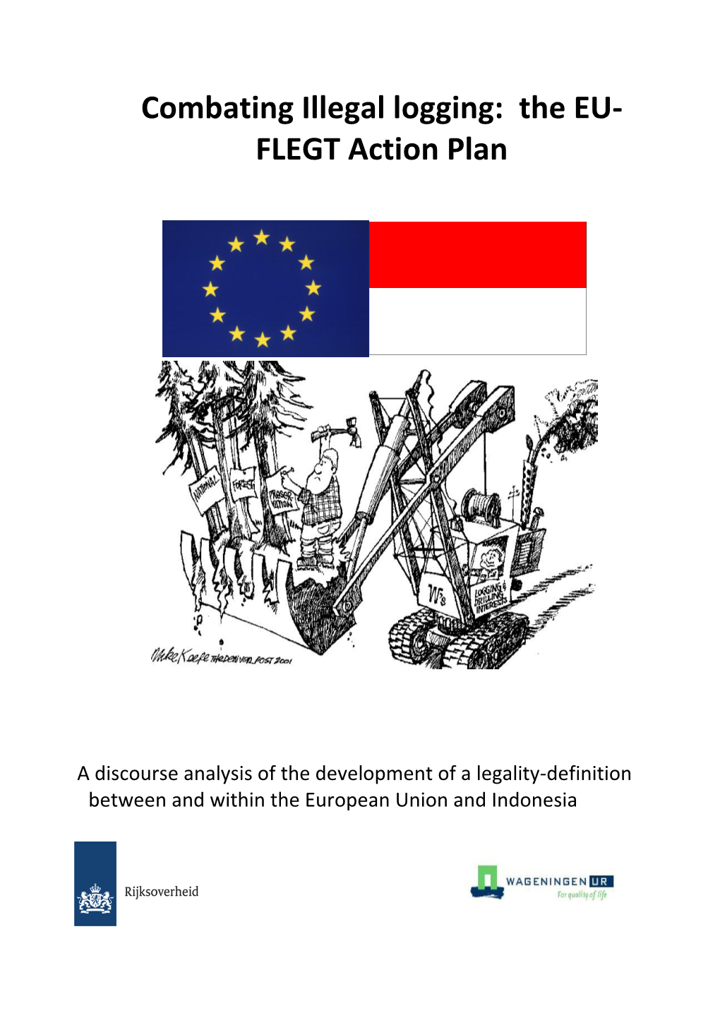 Combating Illegal Logging: the EU- FLEGT Action Plan