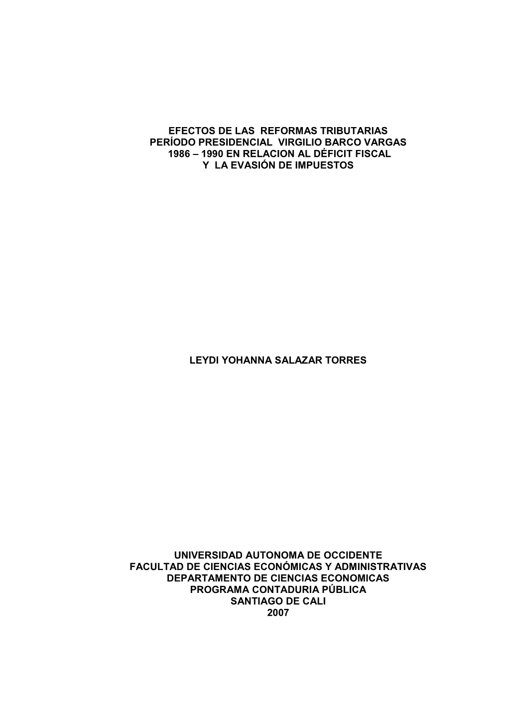 Efectos De Las Reformas Tributarias Período Presidencial Virgilio Barco Vargas 1986 – 1990 En Relacion Al Déficit Fiscal Y La Evasión De Impuestos