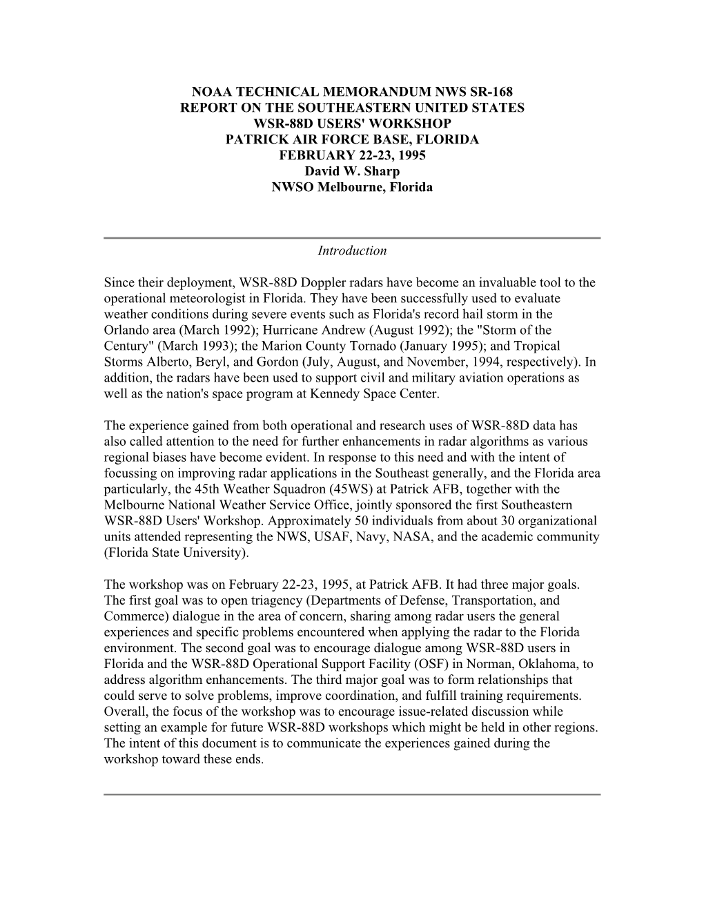 NOAA TECHNICAL MEMORANDUM NWS SR-168 REPORT on the SOUTHEASTERN UNITED STATES WSR-88D USERS' WORKSHOP PATRICK AIR FORCE BASE, FLORIDA FEBRUARY 22-23, 1995 David W