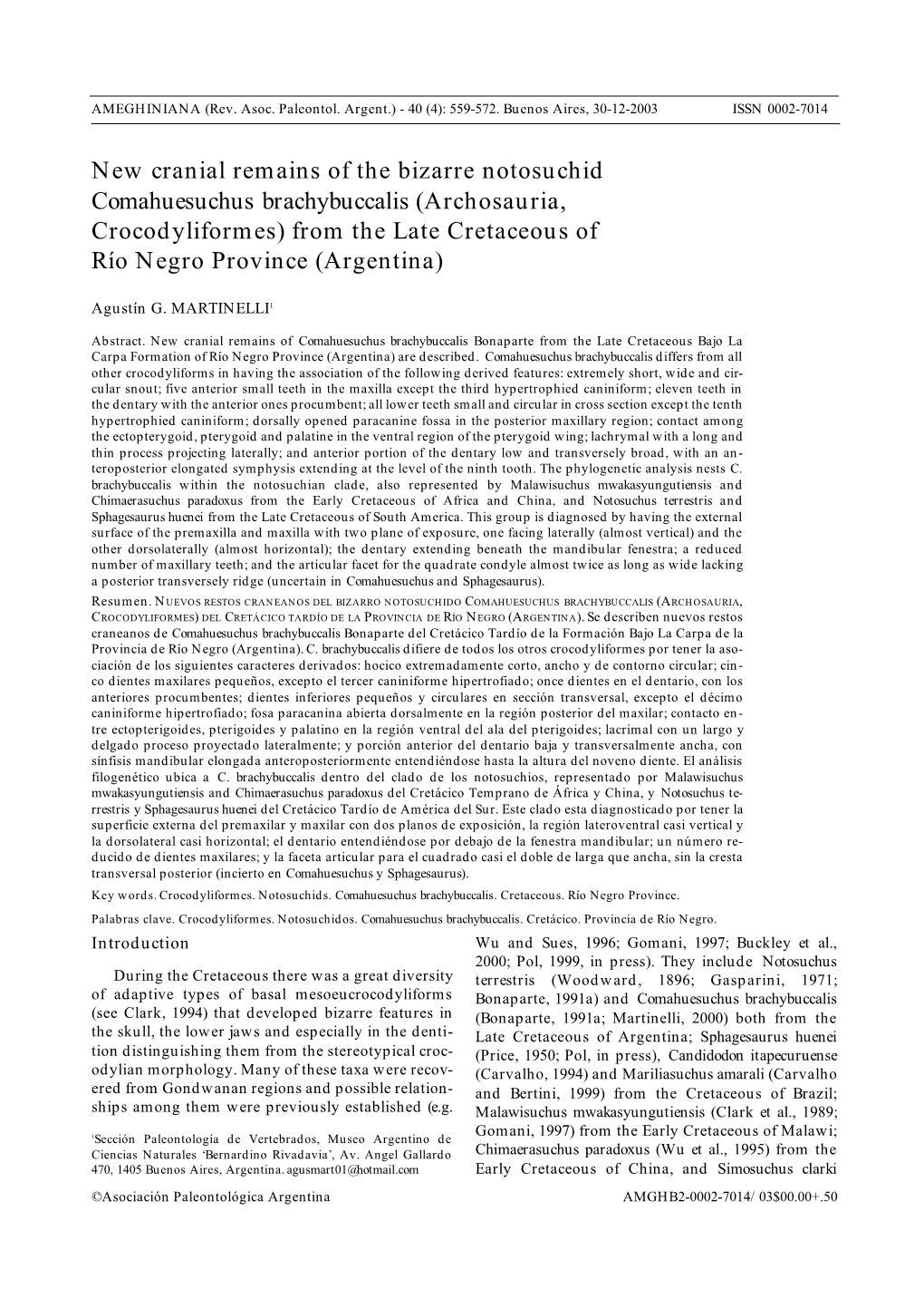 New Cranial Remains of the Bizarre Notosuchid Comahuesuchus Brachybuccalis (Archosauria, Crocodyliformes) from the Late Cretaceous of Río Negro Province (Argentina)