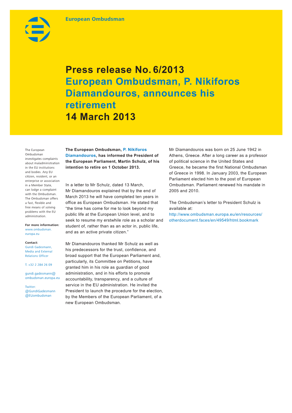 Press Release No. 6/2013 European Ombudsman, P. Nikiforos Diamandouros, Announces His Retirement 14 March 2013