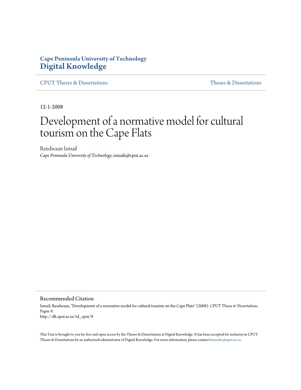 Development of a Normative Model for Cultural Tourism on the Cape Flats Reedwaan Ismail Cape Peninsula University of Technology, Ismailr@Cput.Ac.Za