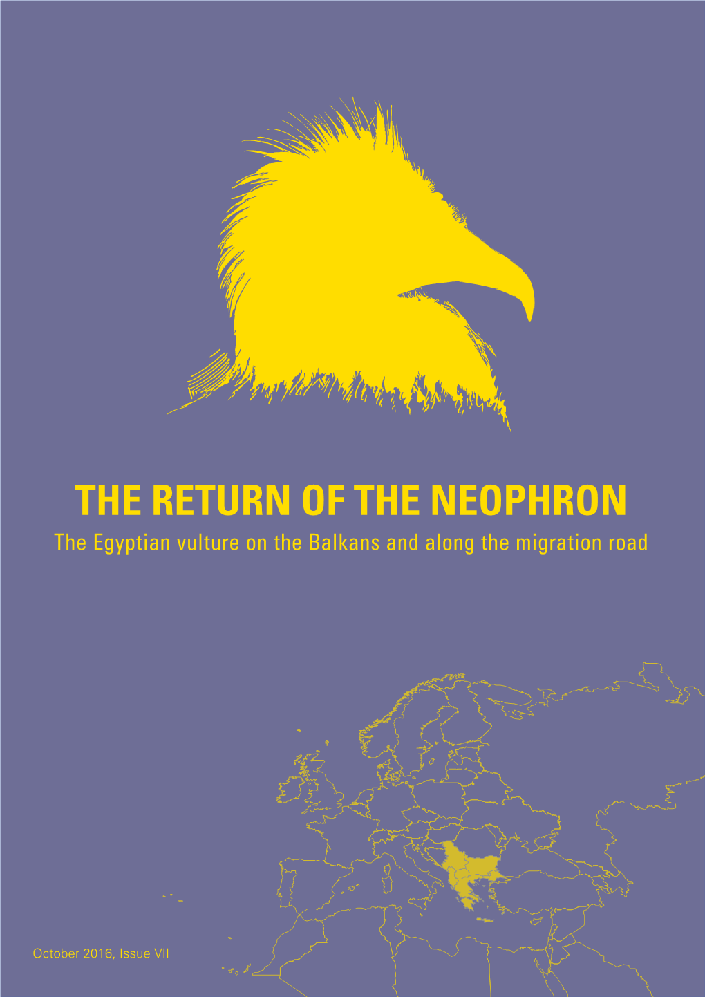 THE RETURN of the NEOPHRON the Egyptian Vulture on the Balkans and Along the Migration Road